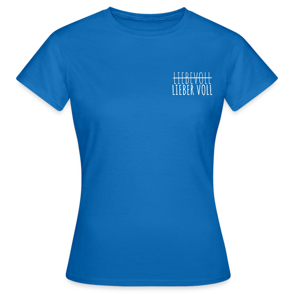 LIEBER VOLL - Damen T-Shirt - Royalblau