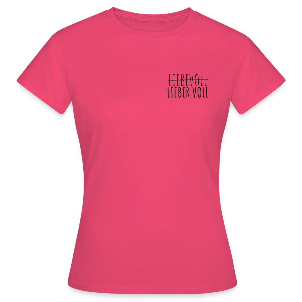 LIEBER VOLL - Damen T-Shirt - Azalea