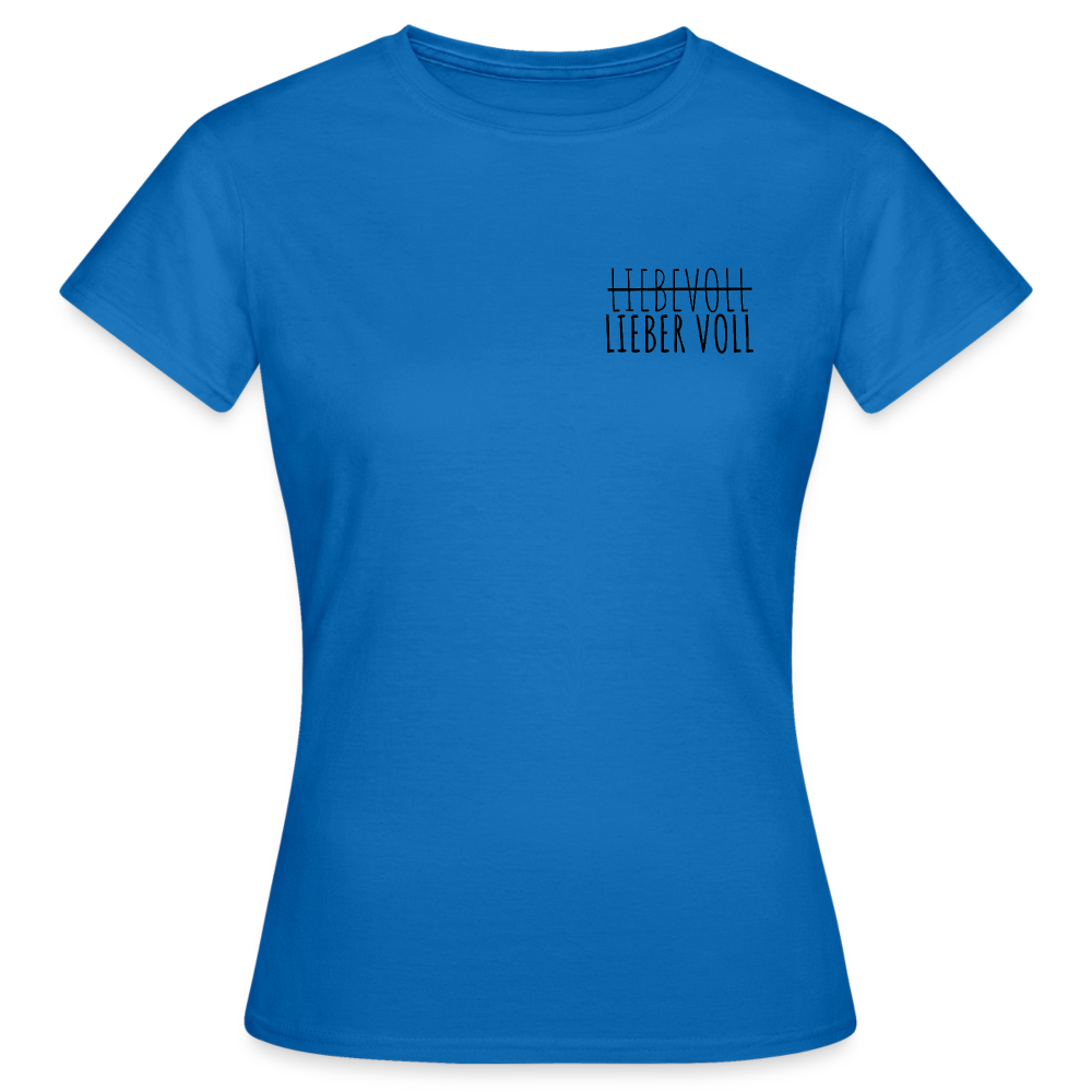 LIEBER VOLL - Damen T-Shirt - Royalblau