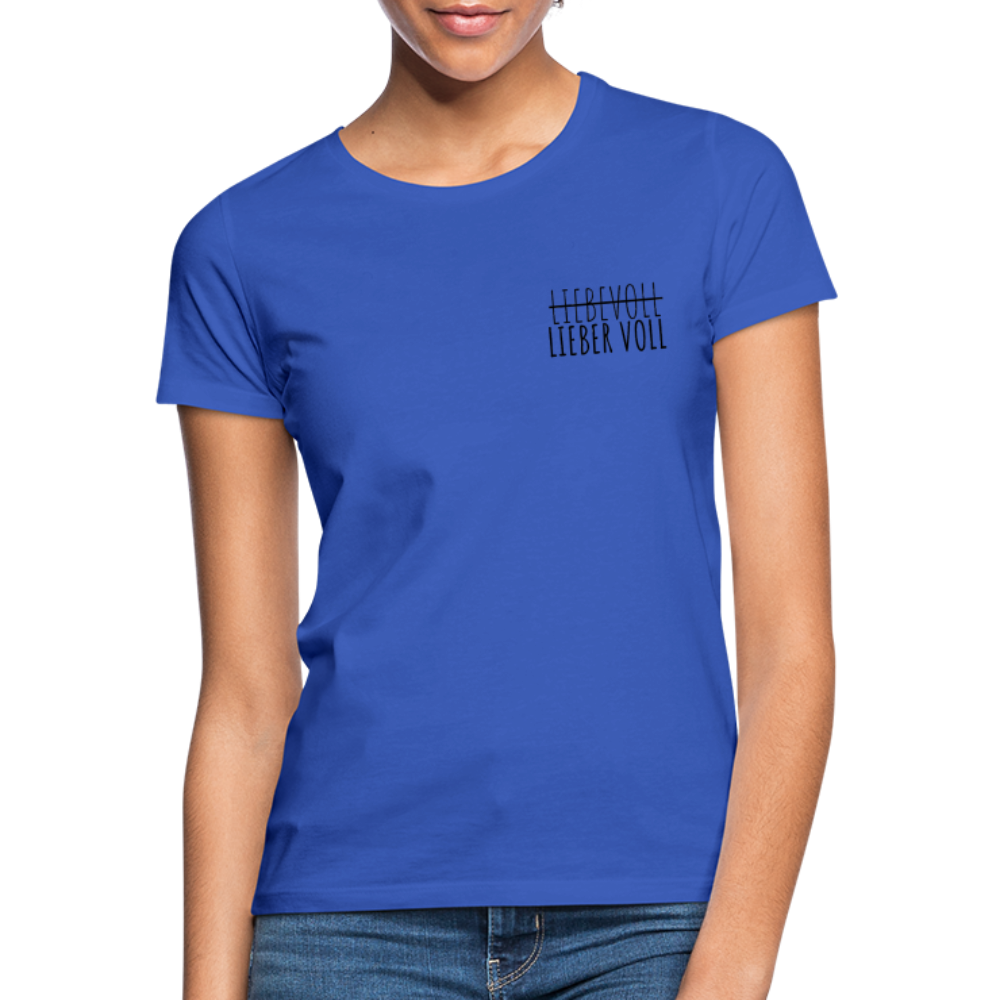 LIEBER VOLL - Damen T-Shirt - Royalblau