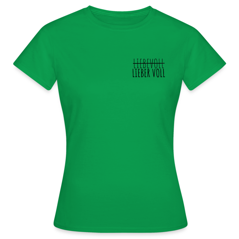 LIEBER VOLL - Damen T-Shirt - Kelly Green