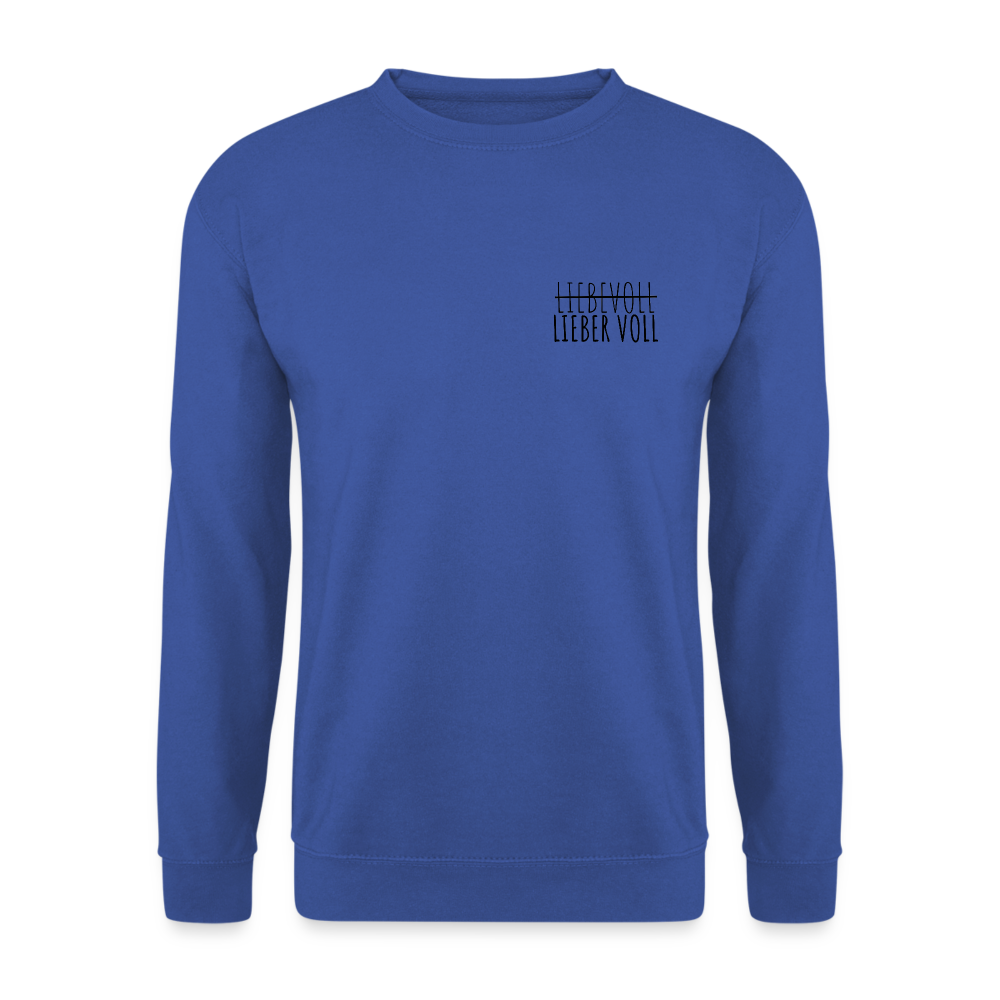 LIEBER VOLL - Unisex Pullover - Royalblau