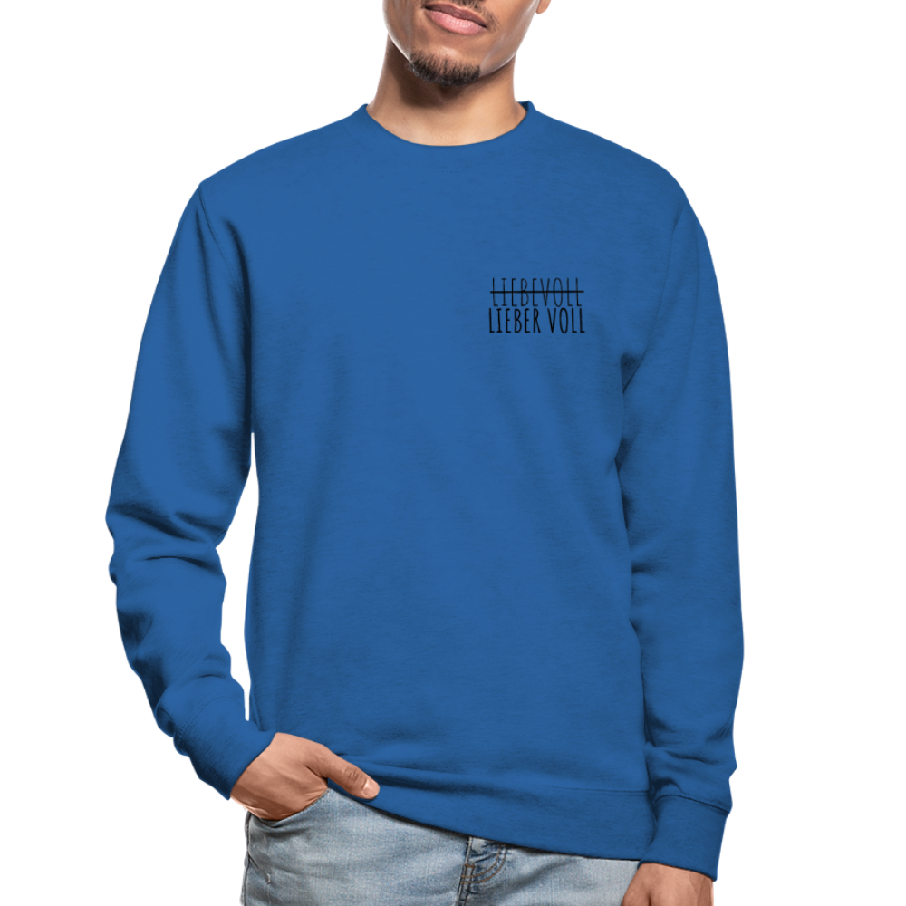 LIEBER VOLL - Unisex Pullover - Royalblau