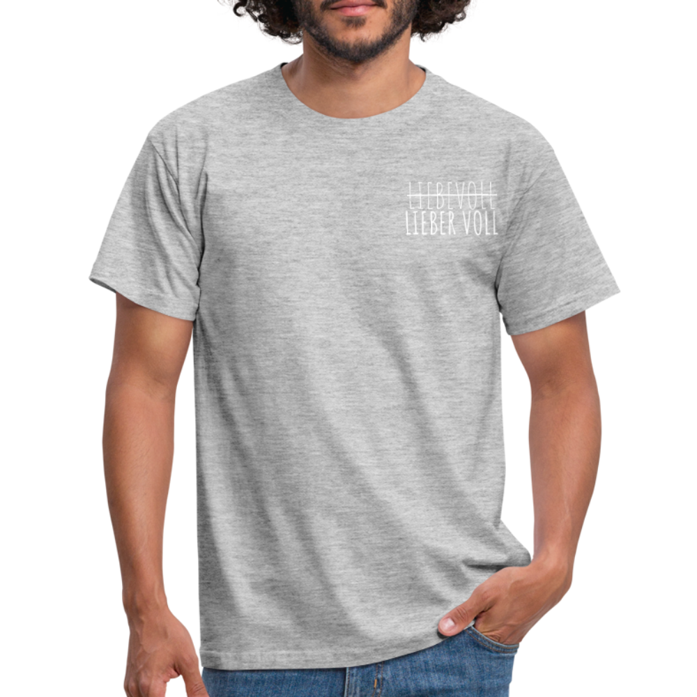 LIEBER VOLL - Herren T-Shirt - Grau meliert