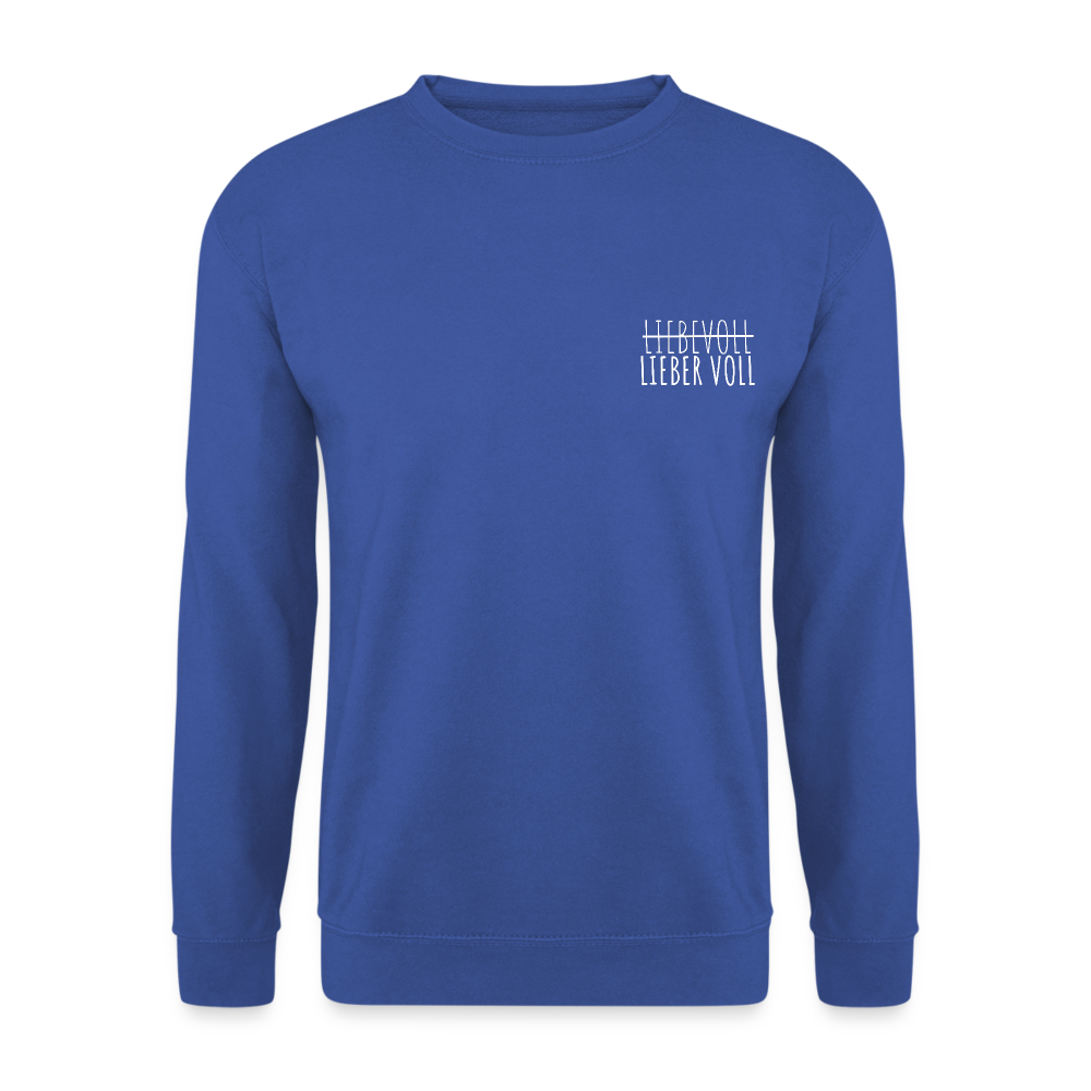 LIEBER VOLL - Unisex Pullover - Royalblau