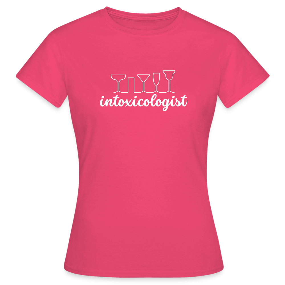 INTOXICOLOGIST - Damen T-Shirt - Azalea