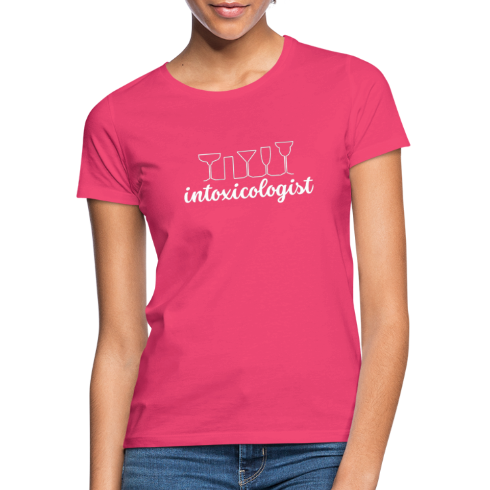 INTOXICOLOGIST - Damen T-Shirt - Azalea