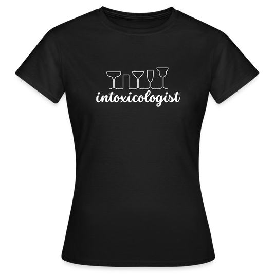 INTOXICOLOGIST - Damen T-Shirt - Schwarz