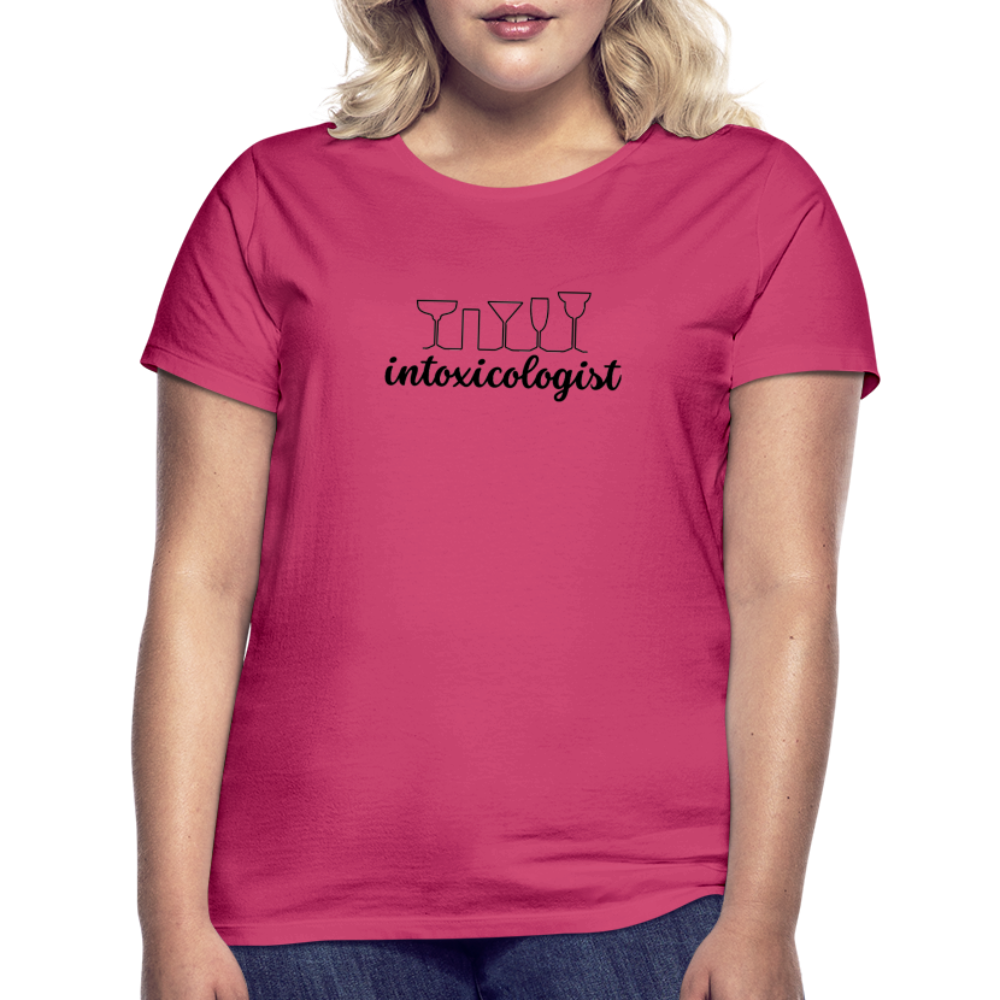 INTOXICOLOGIST - Damen T-Shirt - Azalea