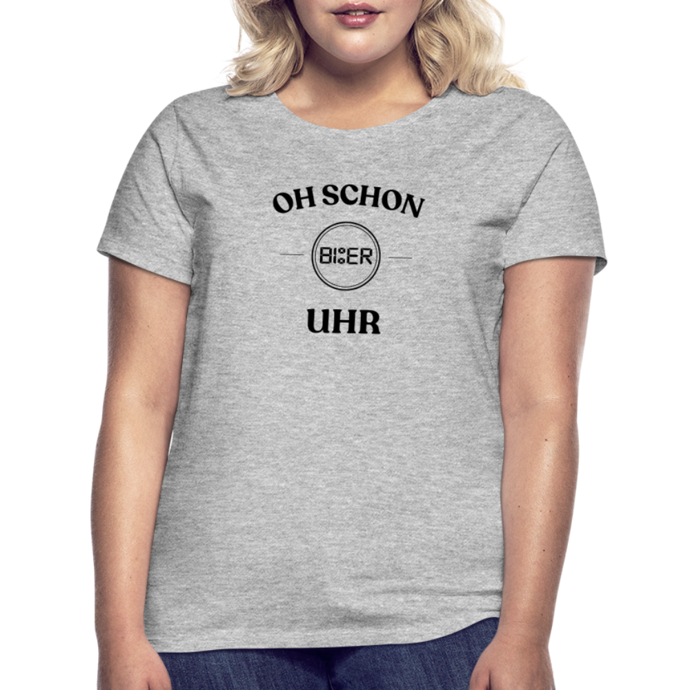 SCHON BIER UHR - Frauen T-Shirt - Grau meliert