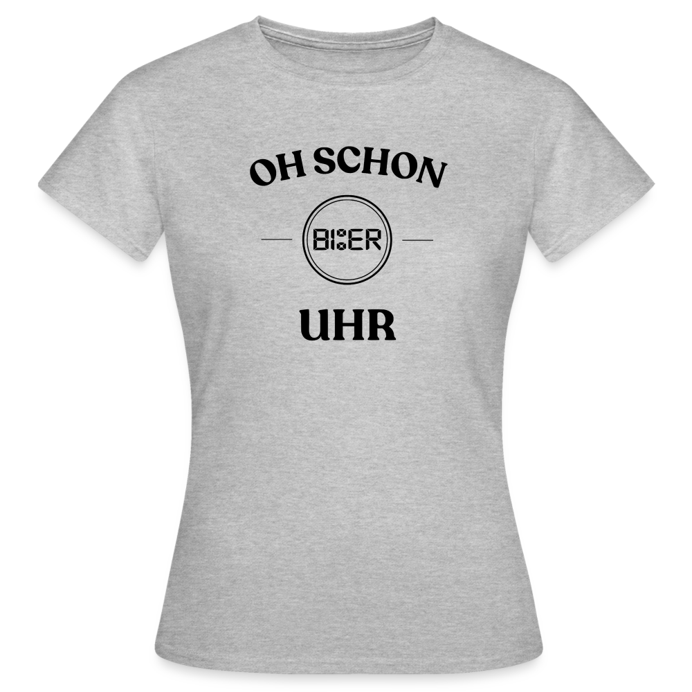 SCHON BIER UHR - Frauen T-Shirt - Grau meliert