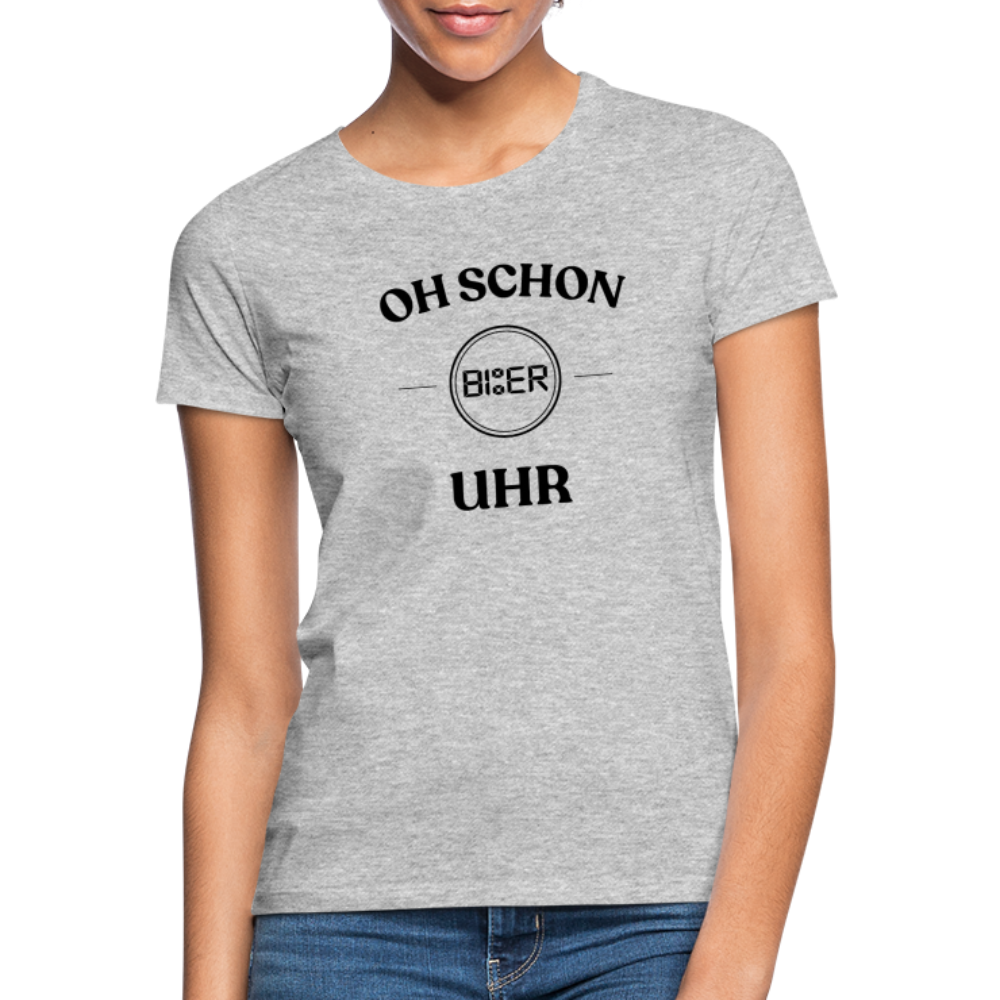 SCHON BIER UHR - Frauen T-Shirt - Grau meliert