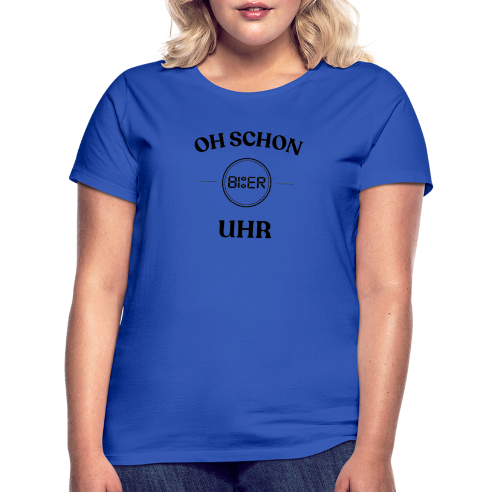 SCHON BIER UHR - Frauen T-Shirt - Royalblau