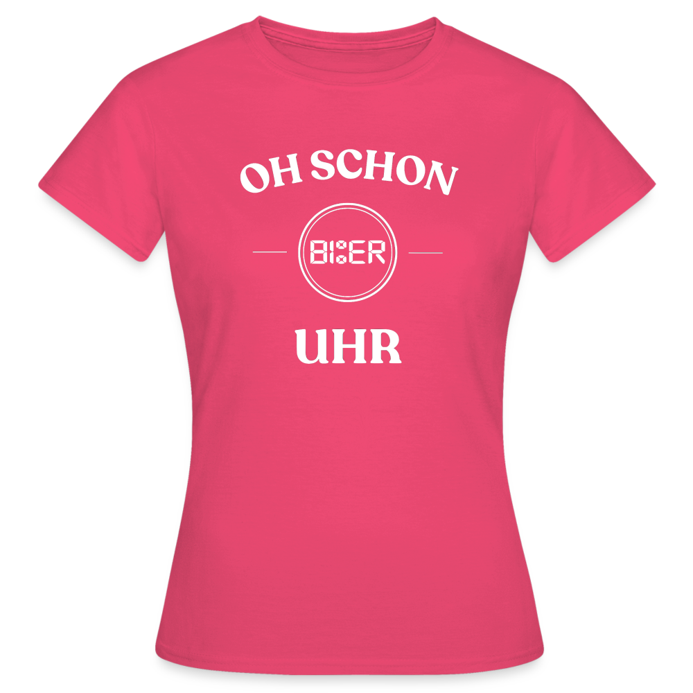 SCHON BIER UHR - Damen T-Shirt - Azalea