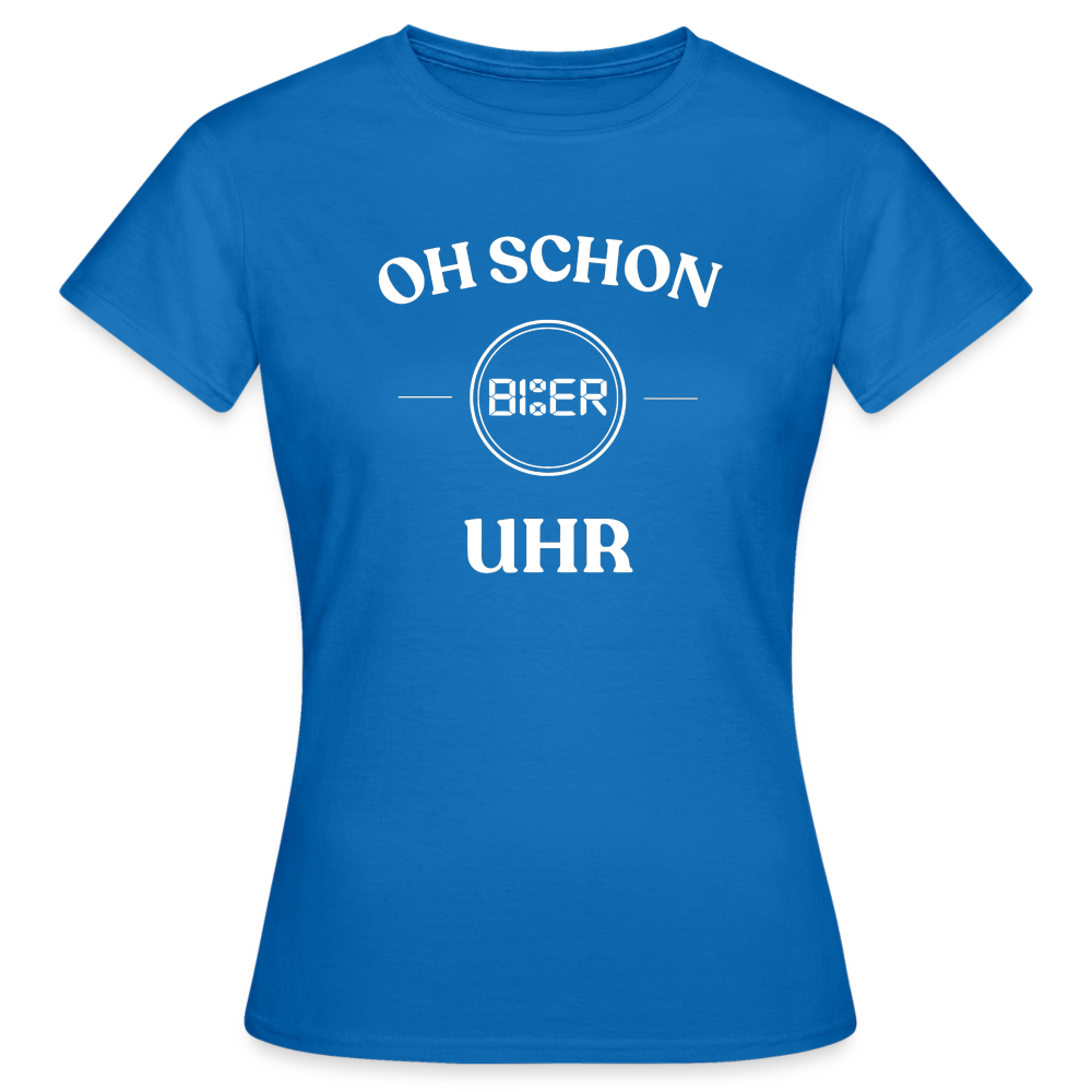 SCHON BIER UHR - Damen T-Shirt - Royalblau