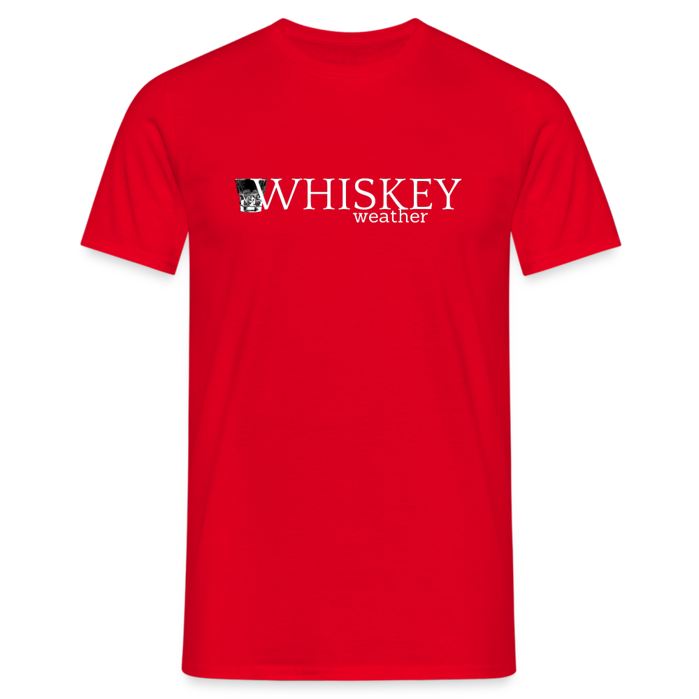 WHISKEY WEATHER - Herren T-Shirt - Rot