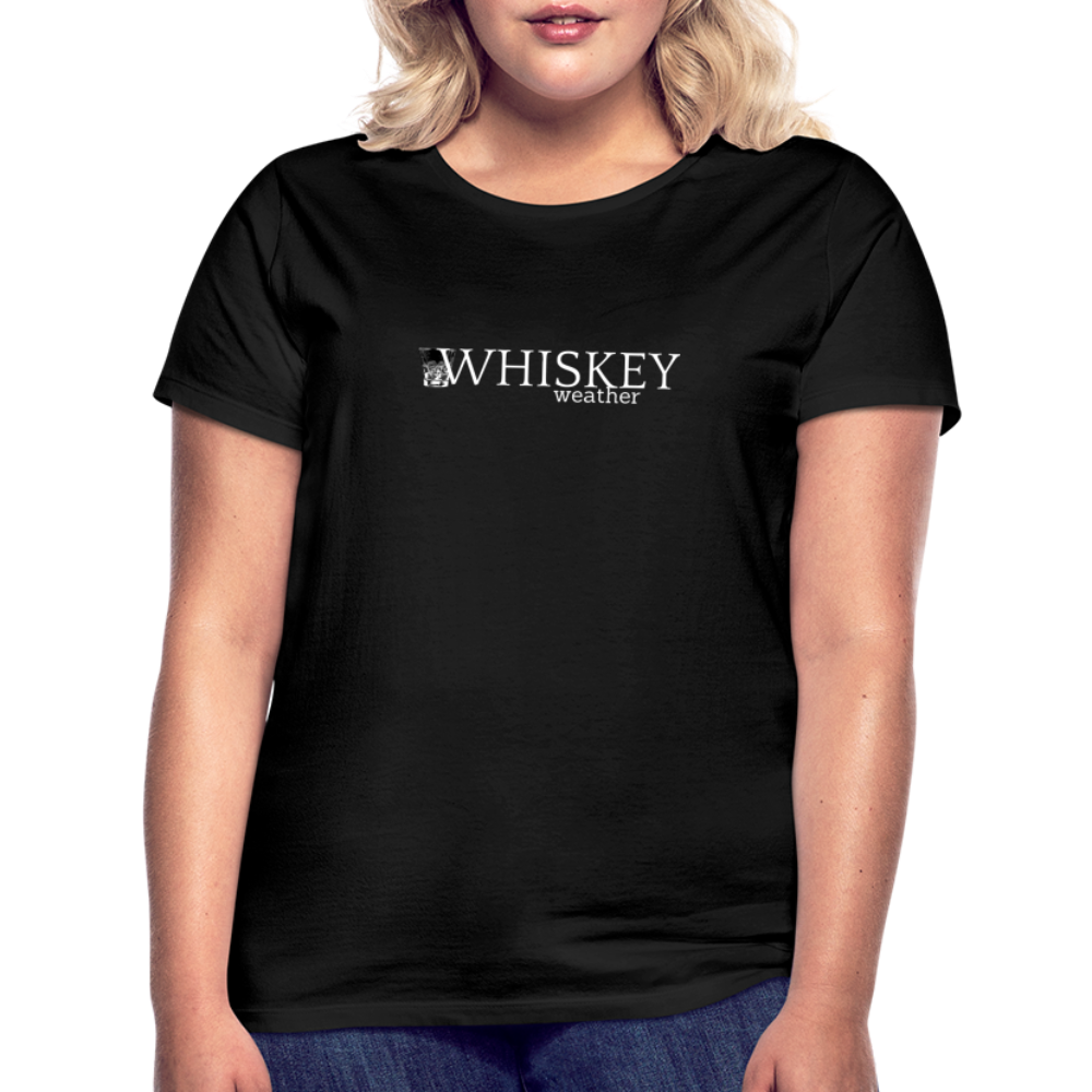 WHISKEY WEATHER - Damen T-Shirt - Schwarz