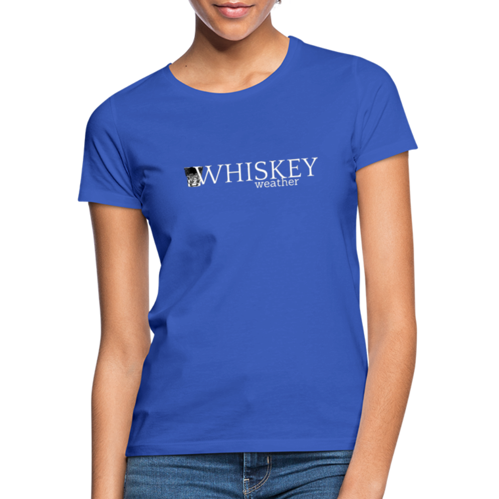 WHISKEY WEATHER - Damen T-Shirt - Royalblau