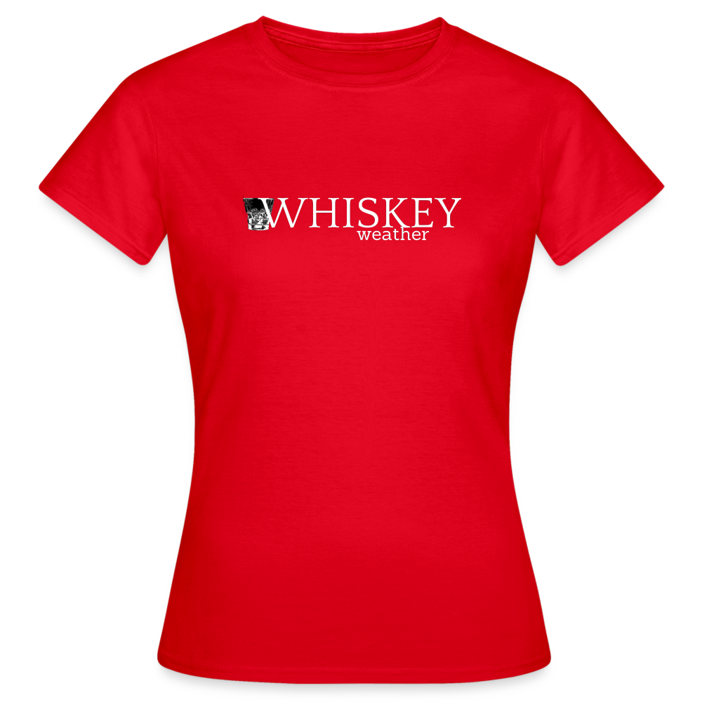 WHISKEY WEATHER - Damen T-Shirt - Rot