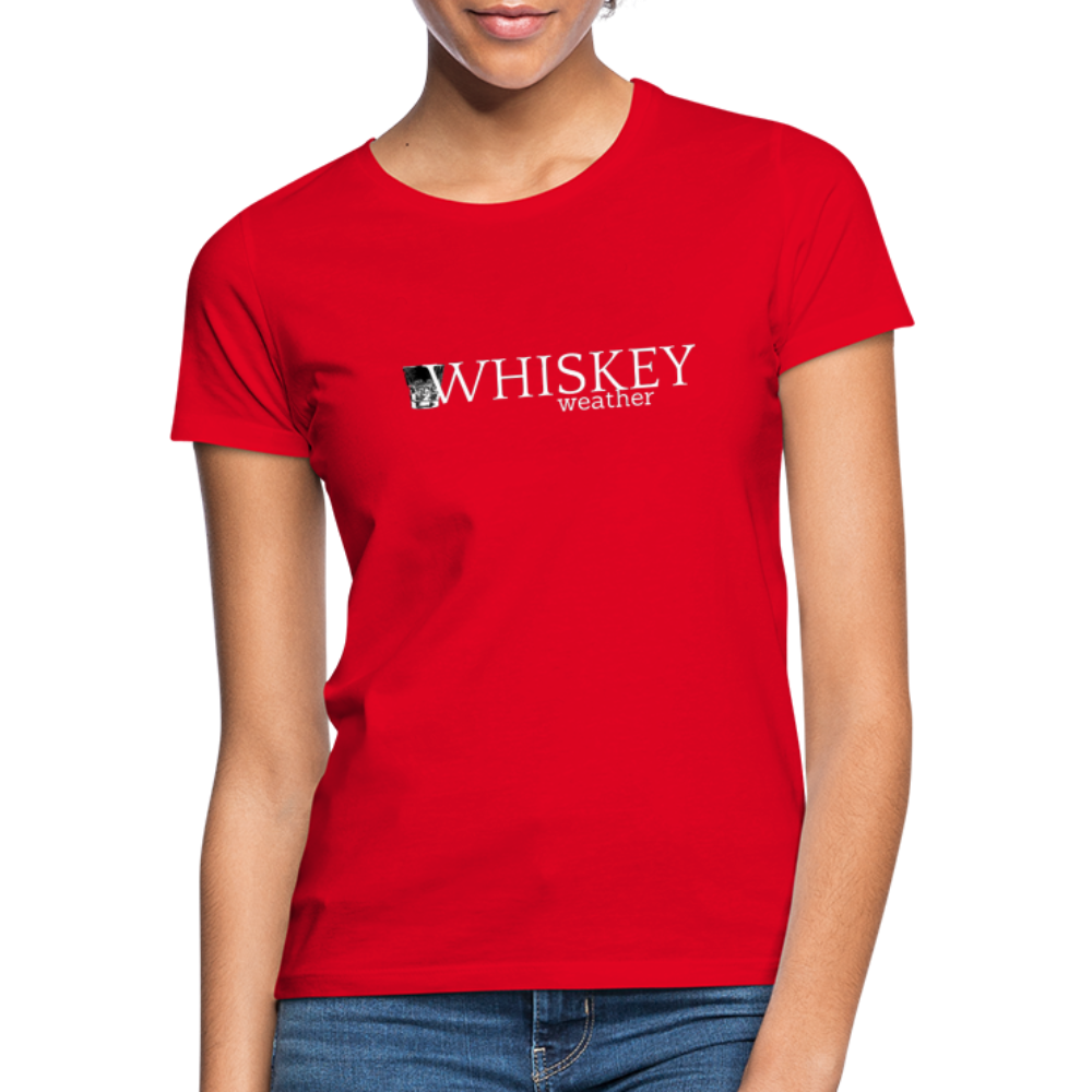 WHISKEY WEATHER - Damen T-Shirt - Rot