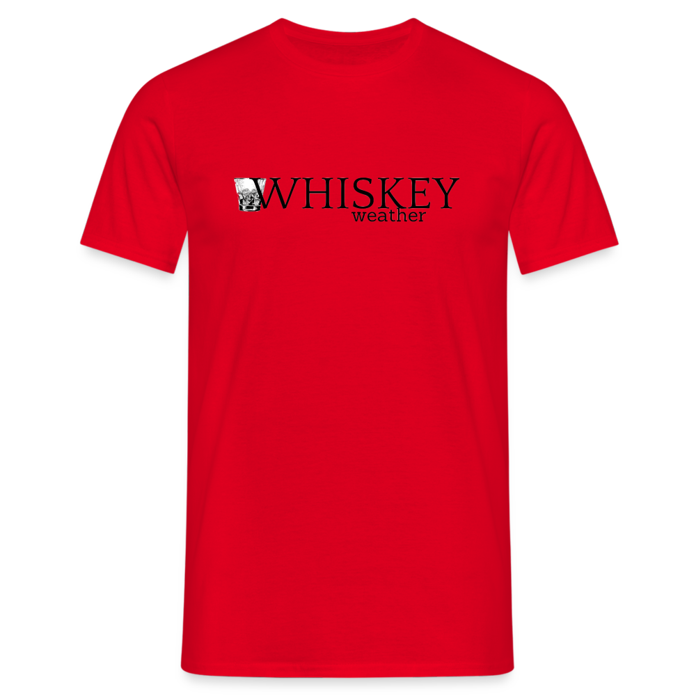 WHISKEY WEATHER - Herren T-Shirt - Rot