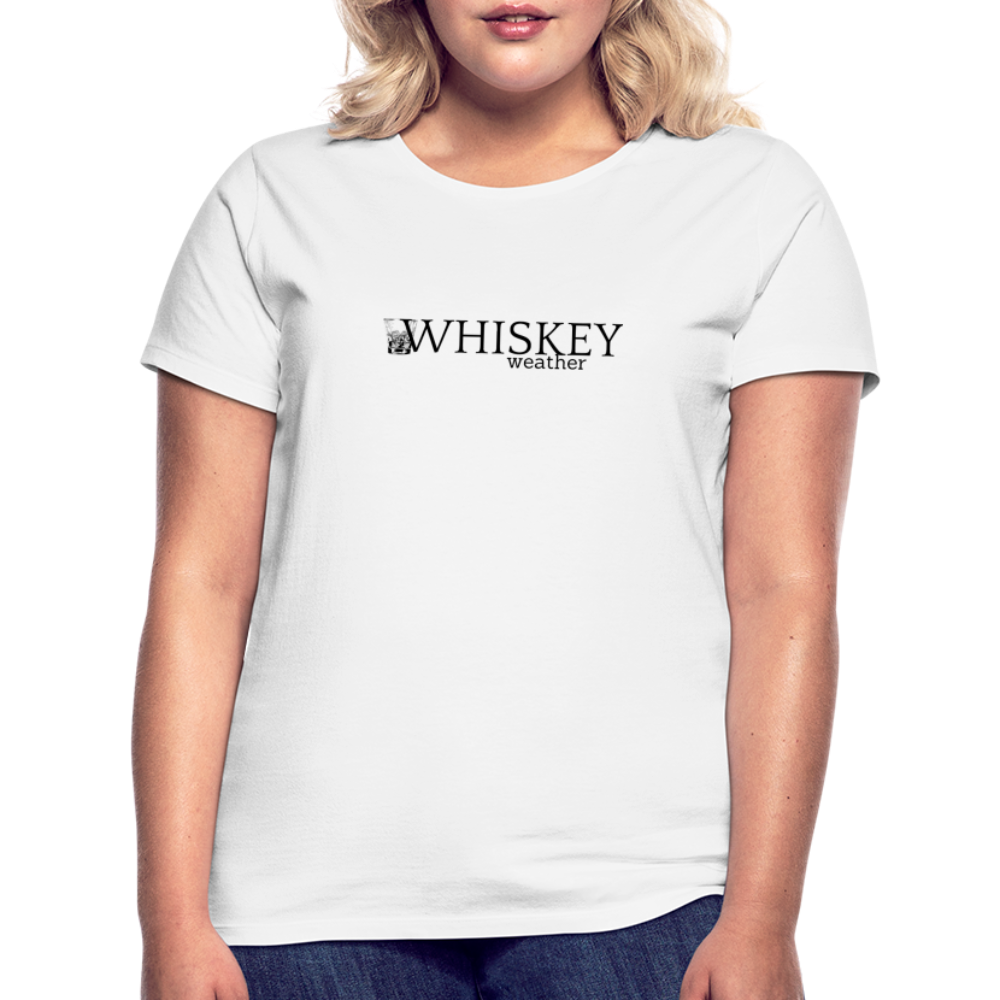 WHISKEY WEATHER - Damen T-Shirt - weiß