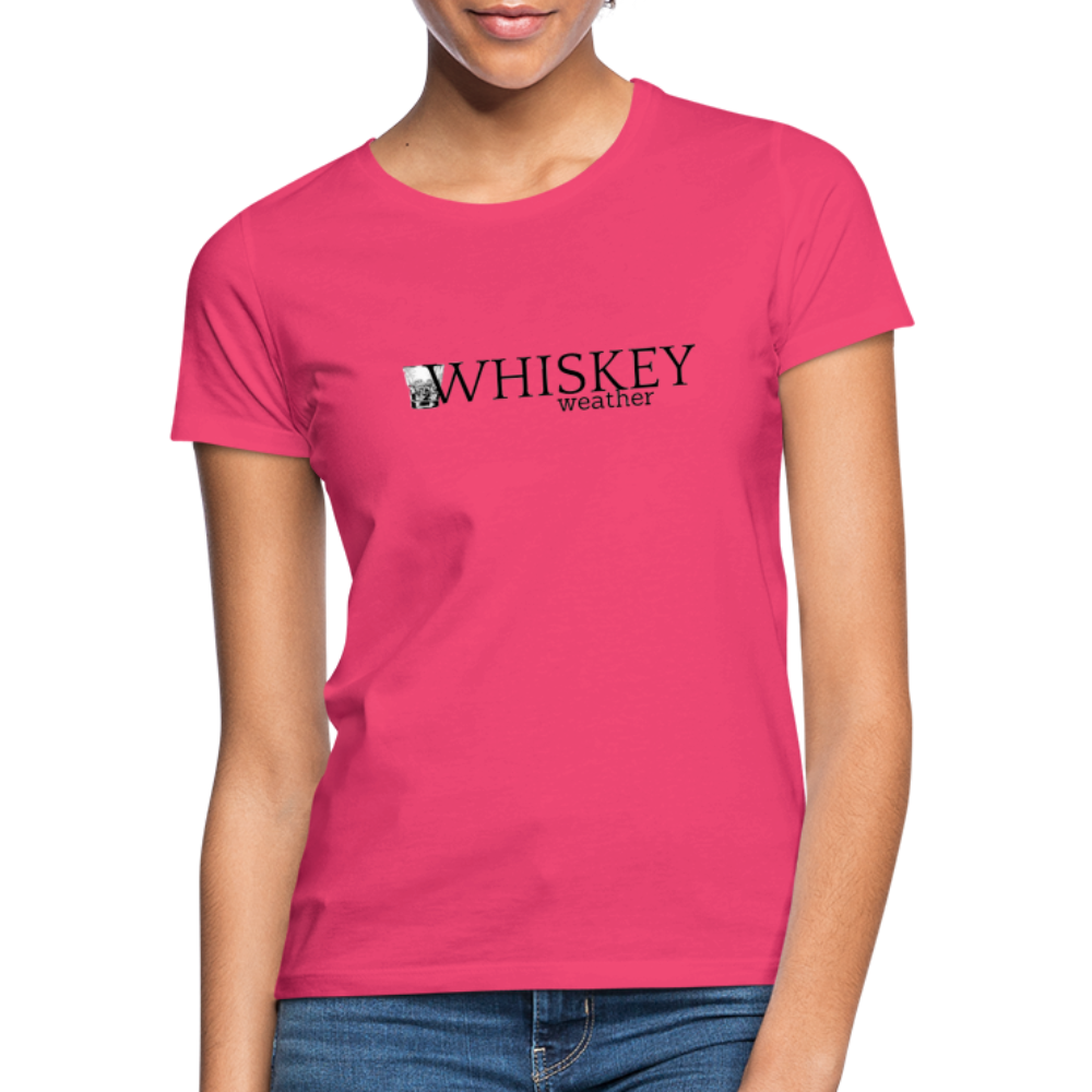 WHISKEY WEATHER - Damen T-Shirt - Azalea