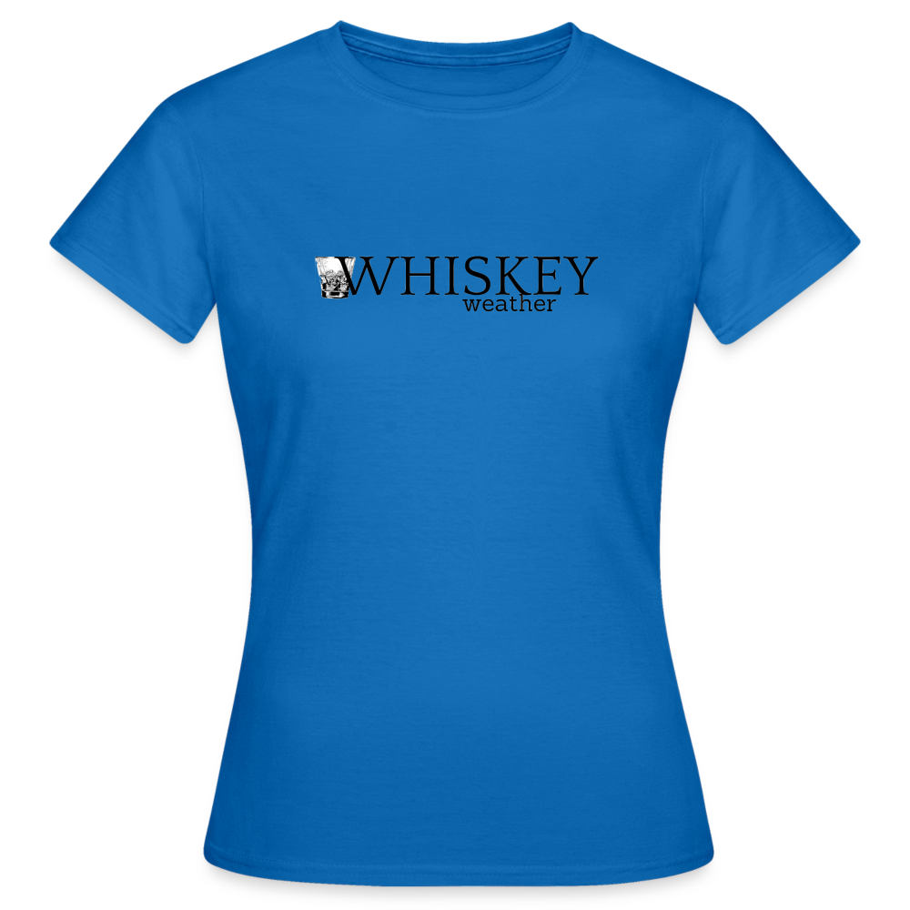 WHISKEY WEATHER - Damen T-Shirt - Royalblau