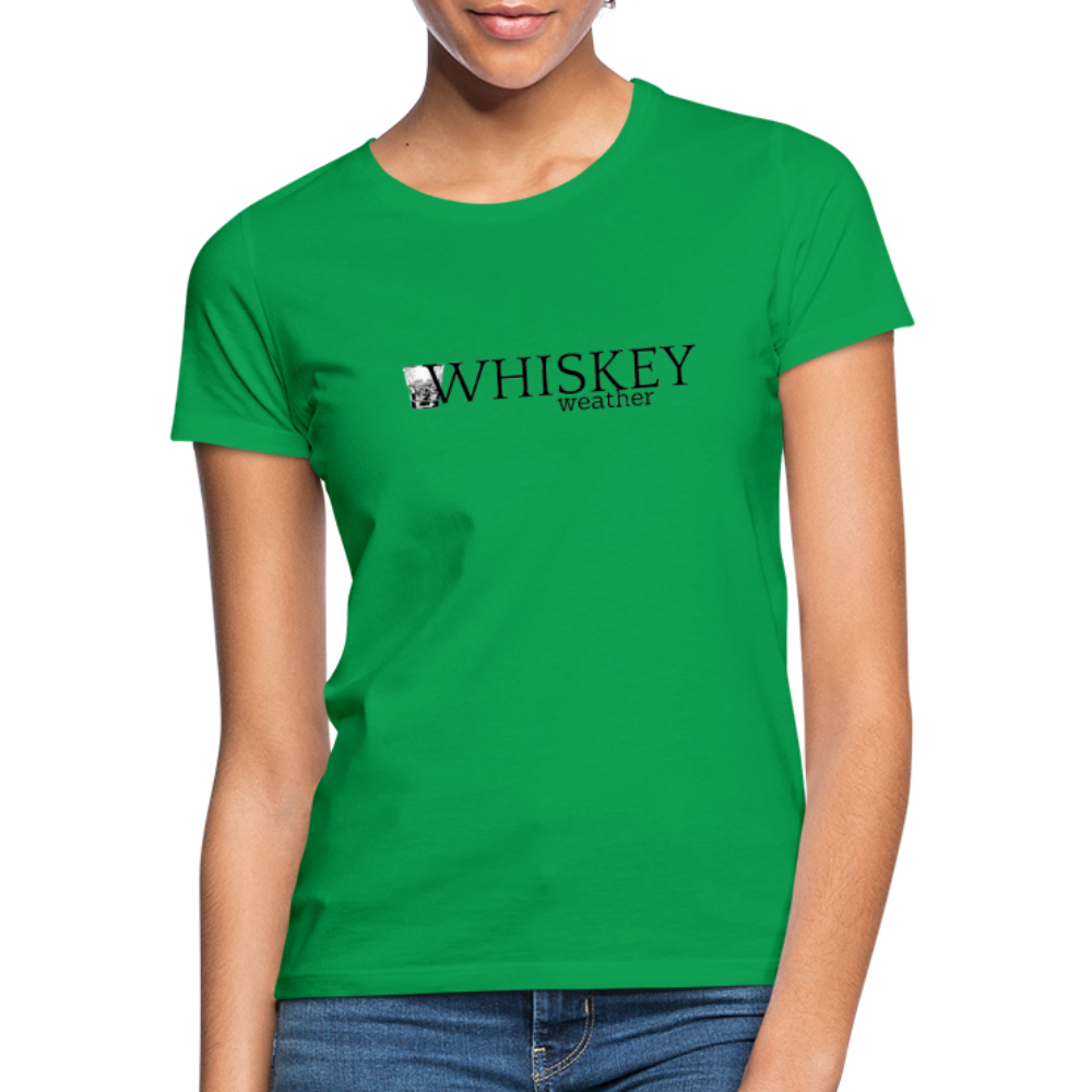 WHISKEY WEATHER - Damen T-Shirt - Kelly Green