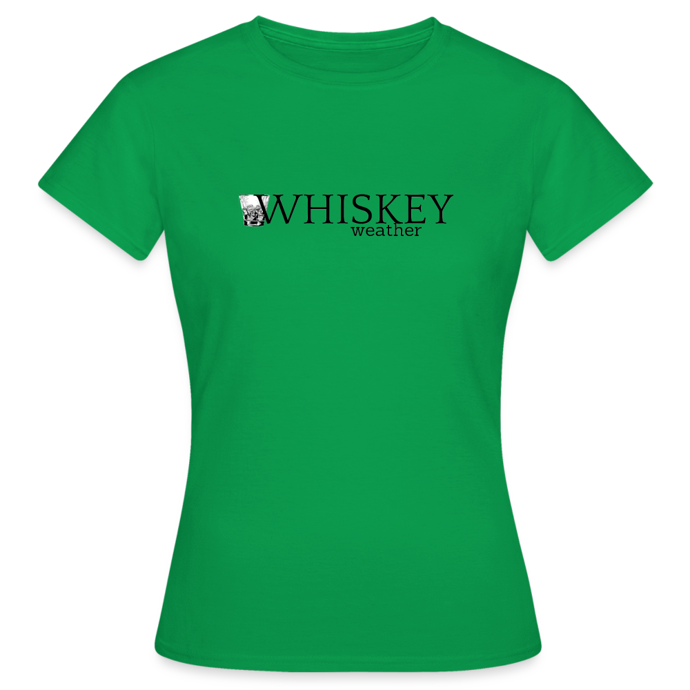 WHISKEY WEATHER - Damen T-Shirt - Kelly Green