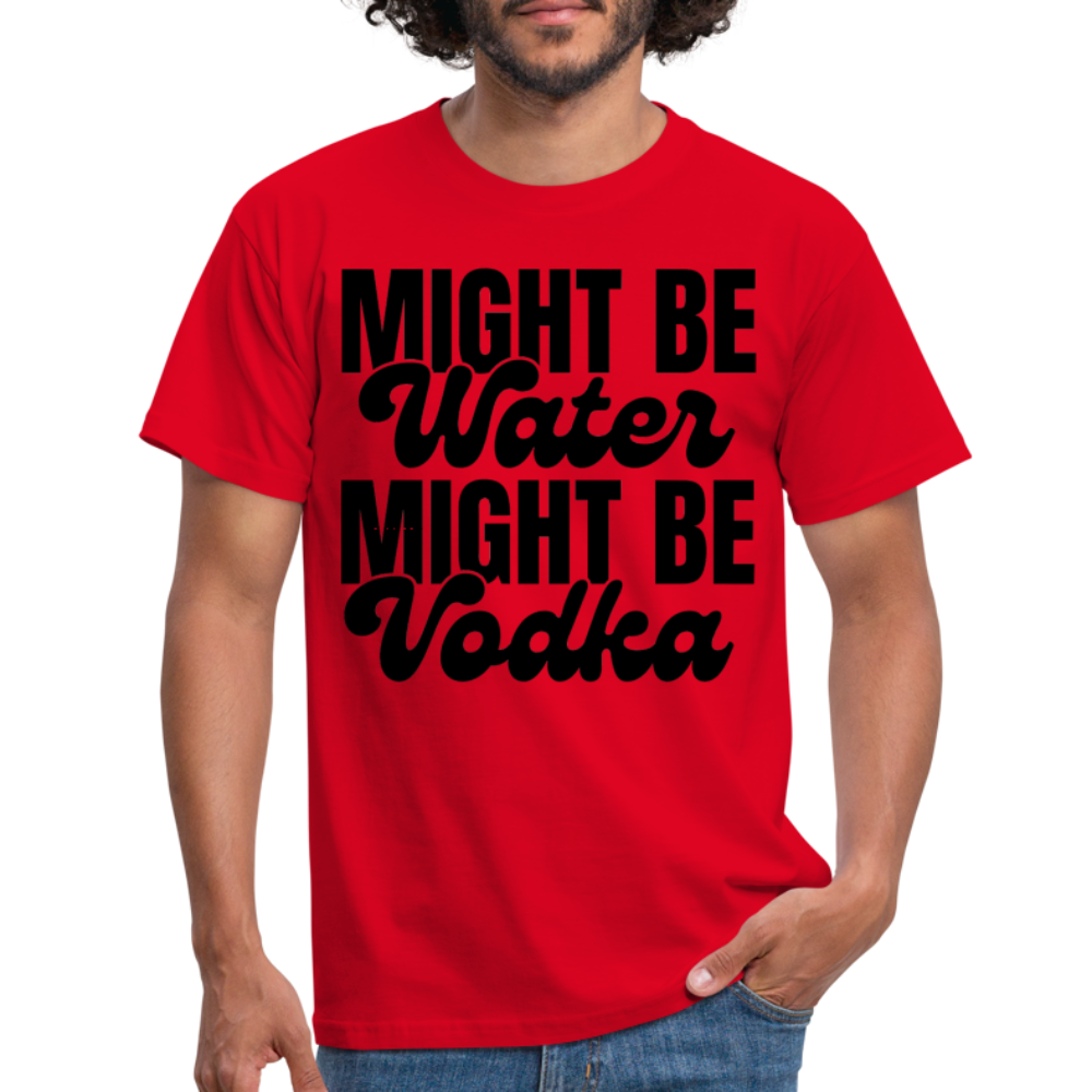 MIGHT BE WATER - Herren T-Shirt - Rot