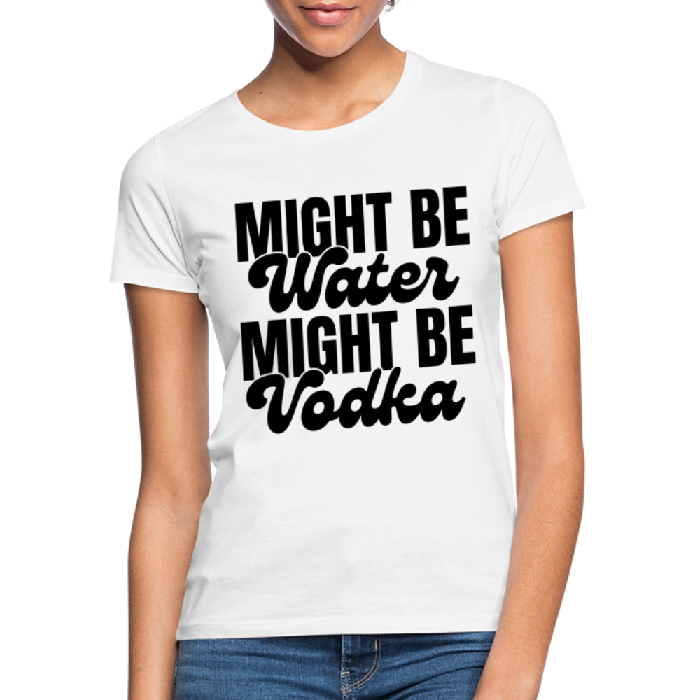 MIGHT BE WATER - Damen T-Shirt - weiß