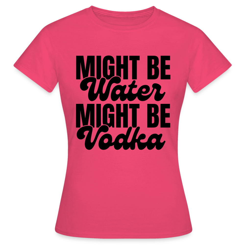 MIGHT BE WATER - Damen T-Shirt - Azalea