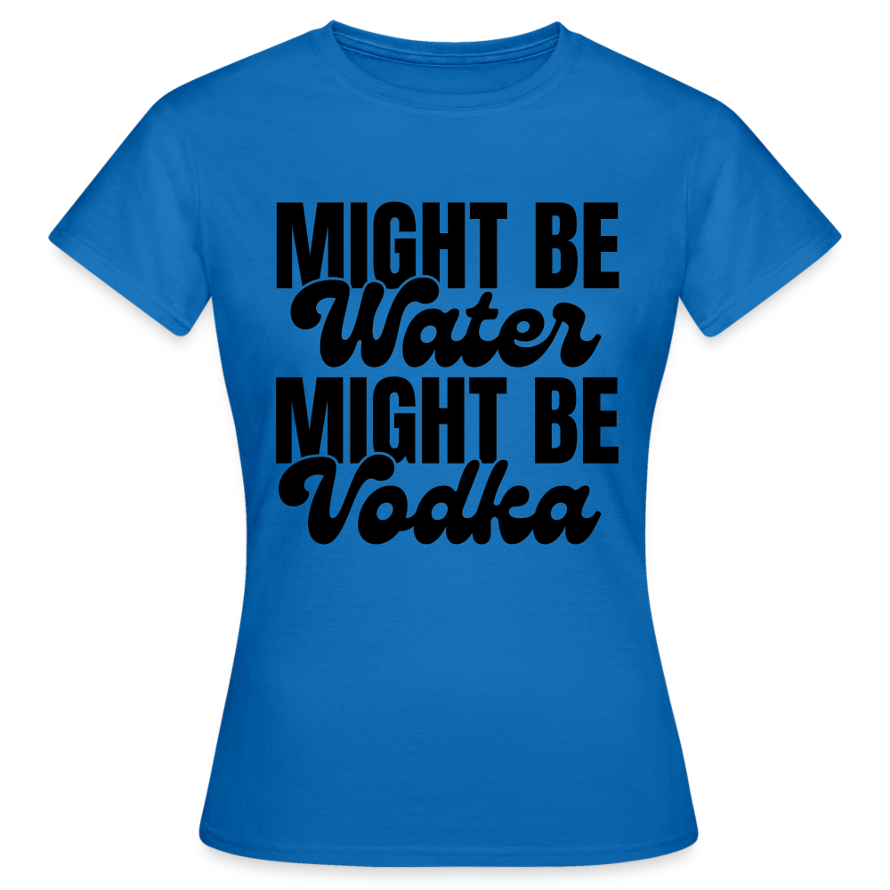 MIGHT BE WATER - Damen T-Shirt - Royalblau