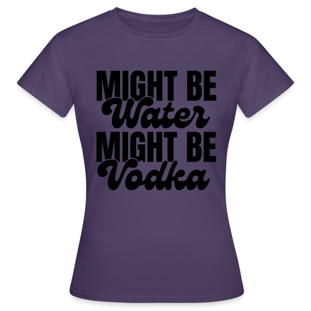 MIGHT BE WATER - Damen T-Shirt - Dunkellila