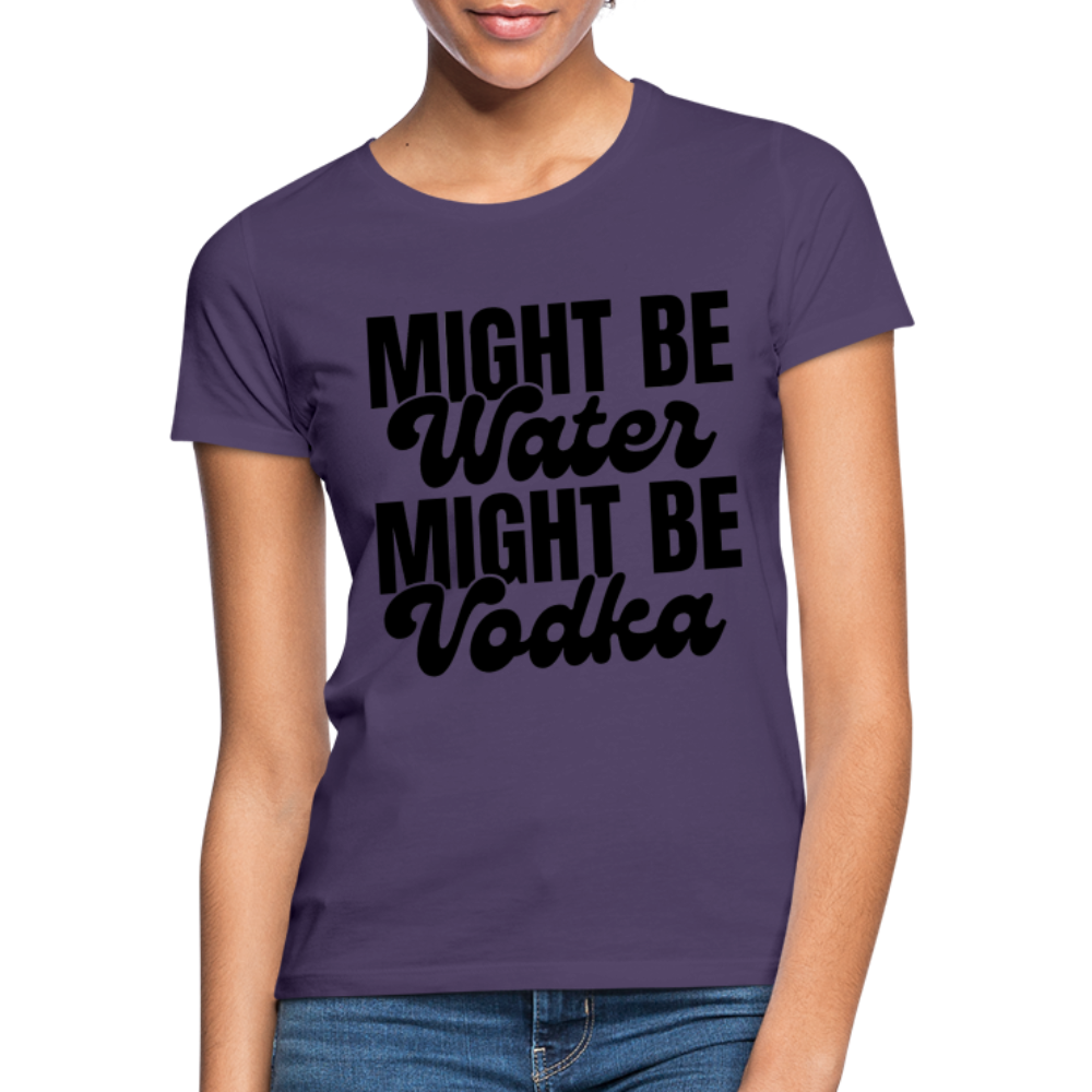 MIGHT BE WATER - Damen T-Shirt - Dunkellila