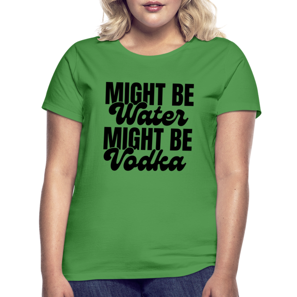 MIGHT BE WATER - Damen T-Shirt - Kelly Green