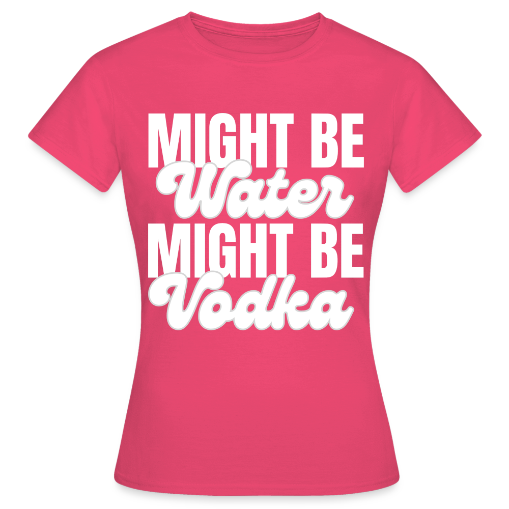 MIGHT BE WATER - Damen T-Shirt - Azalea