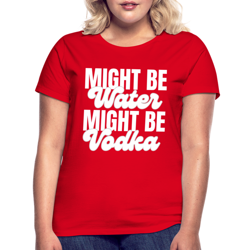 MIGHT BE WATER - Damen T-Shirt - Rot