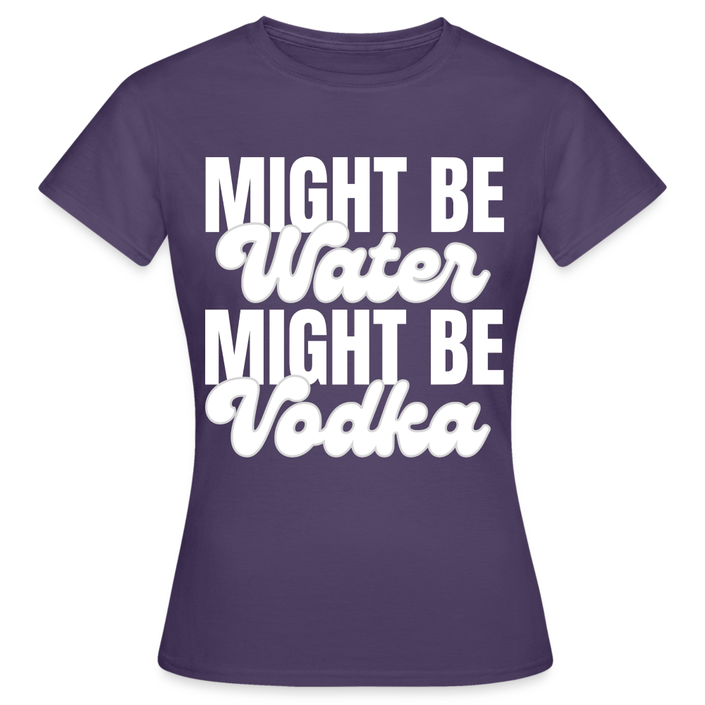 MIGHT BE WATER - Damen T-Shirt - Dunkellila