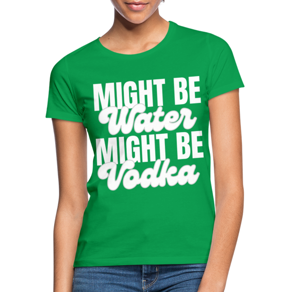 MIGHT BE WATER - Damen T-Shirt - Kelly Green