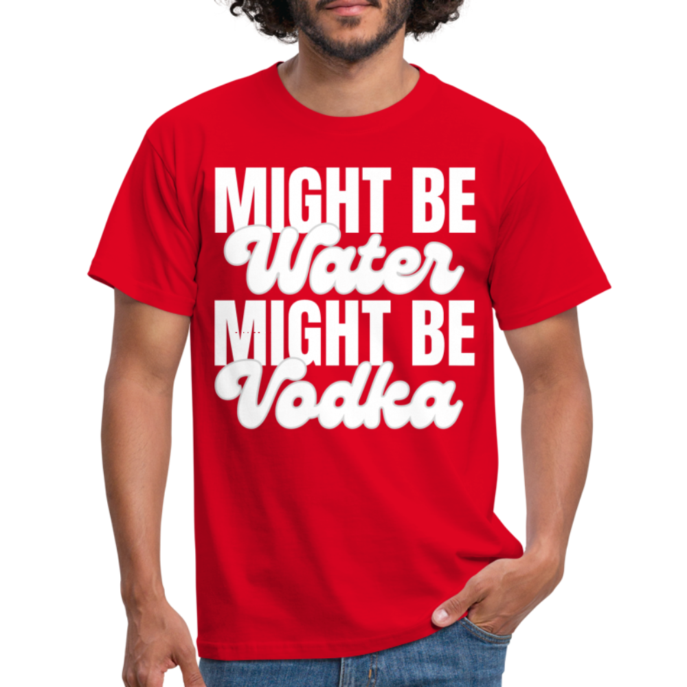 MIGHT BE WATER - Herren T-Shirt - Rot