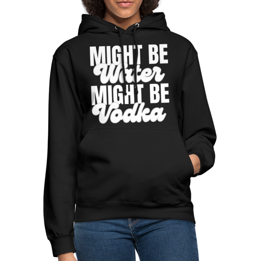 MIGHT BE WATER - Unisex Hoodie - Schwarz