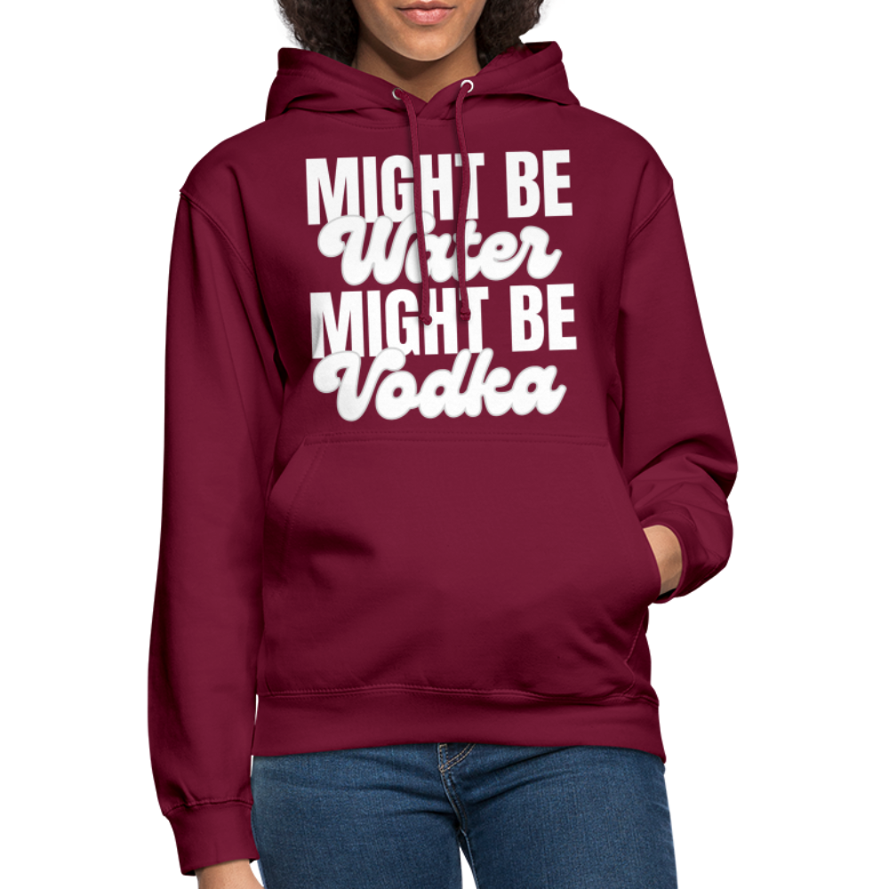 MIGHT BE WATER - Unisex Hoodie - Bordeaux