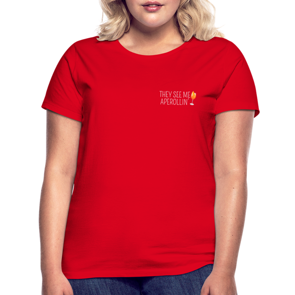 SEE ME APEROLLIN - Damen T-Shirt - Rot