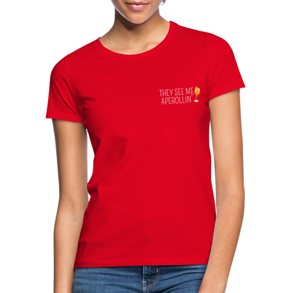 SEE ME APEROLLIN - Damen T-Shirt - Rot