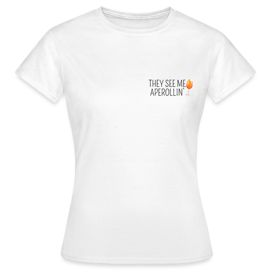 SEE ME APEROLLIN - Damen T-Shirt - weiß