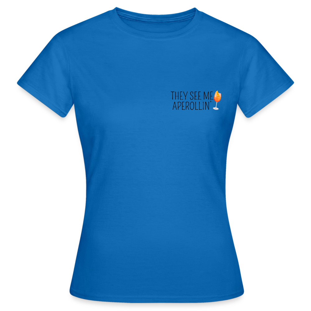 SEE ME APEROLLIN - Damen T-Shirt - Royalblau