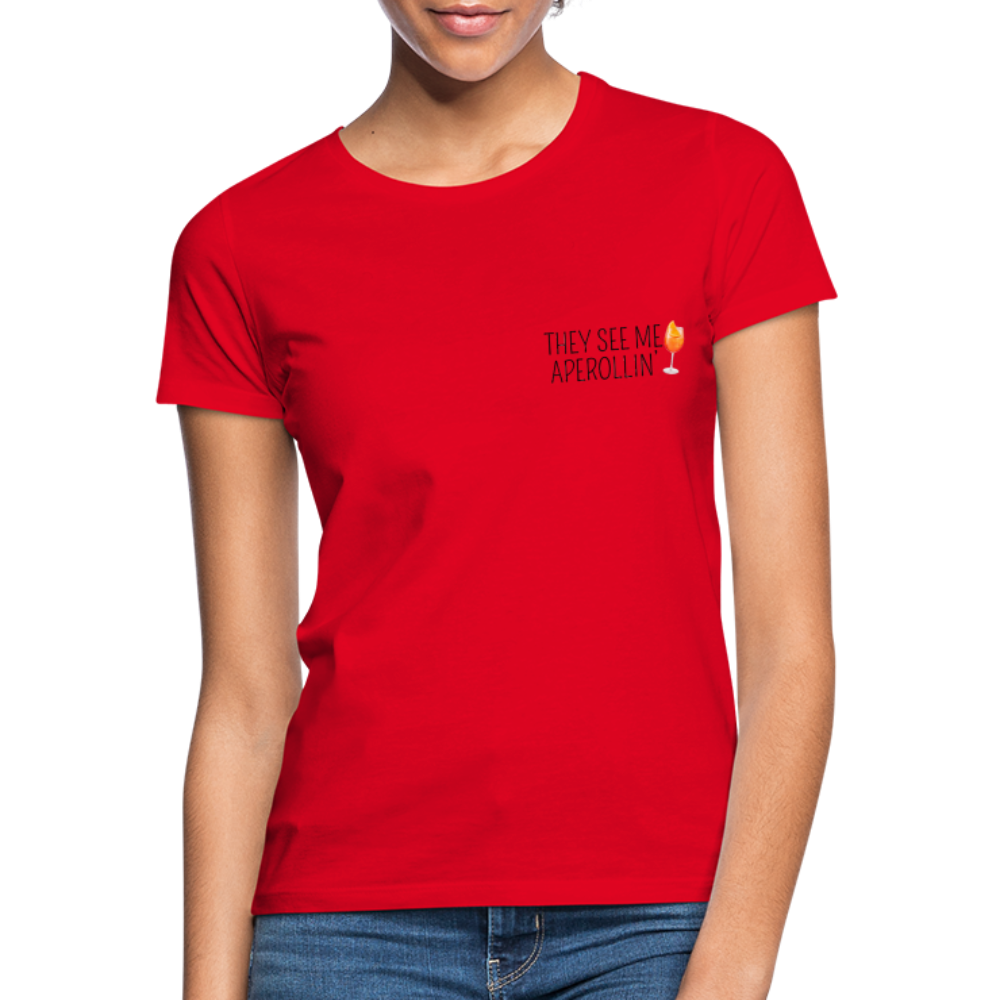 SEE ME APEROLLIN - Damen T-Shirt - Rot