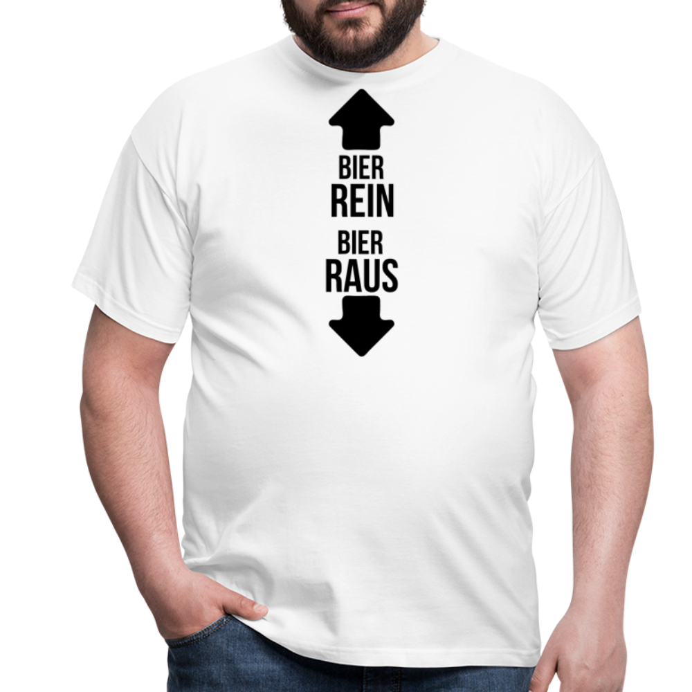 BIER REIN BIER RAUS - Herren T-Shirt - weiß